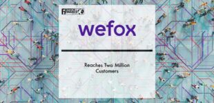 Wefox Reaches Two Million Customers | Fintech Finance