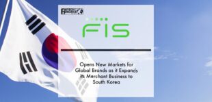 Worldpay from FIS Opens New Markets for Global Brands as it Expands its Merchant Business to South Korea | Fintech Finance