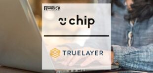 Chip Enhances the Savings Experience with TrueLayer Payments | Fintech Finance