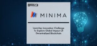 Minima Launches Innovation Challenge To Explore Global Impact Of Decentralized Blockchain | Fintech Finance