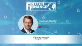 Nicolas Cailly, Societe Generale - Will instant payments change the world? | Fintech Finance