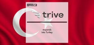 Trive expands into Turkey | Fintech Finance