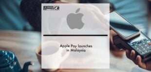 Apple Pay launches in Malaysia | Fintech Finance