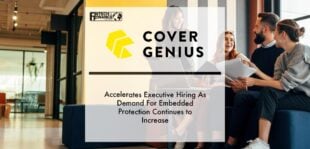 Cover Genius Accelerates Executive Hiring As Demand For Embedded Protection Continues to Increase | Fintech Finance