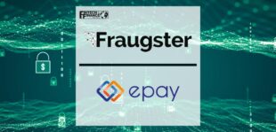 epay selects Fraugster to pilot fraud prevention services for its payment processing | Fintech Finance