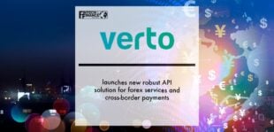 Verto launches new robust API solution for forex services and cross-border payments | Fintech Finance