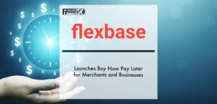 Flexbase Launches Buy Now Pay Later for Merchants and Businesses | Fintech Finance