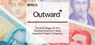 Outward VC - The Early-Stage VC Firm Backing Tomorrow’s Most Important Fintech Companies | Fintech Finance