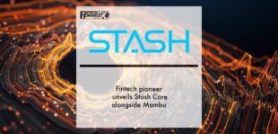 Fintech pioneer Stash unveils Stash Core | Fintech Finance