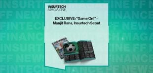 EXCLUSIVE: "Game On!" - Manjit Rana, Insurtech Scout in 'The Insurtech Magazine' | FF News