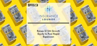 Insurance Lounge Raises $15M Growth Equity to Fuel Rapid Expansion | Fintech Finance