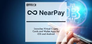 NearPay Launches Virtual Crypto Cards and Wallet Apps for iOS and Android | Fintech Finance