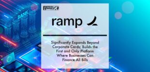Ramp Significantly Expands Beyond Corporate Cards; Builds the First and Only Platform Where Businesses Can Finance All Bills | Fintech Finance