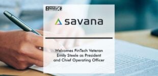 Savana Welcomes FinTech Veteran Emily Steele as President and Chief Operating Officer | Fintech Finance