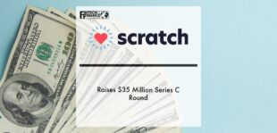 Scratch Financial Raises $35 Million Series C Round | Fintech Finance