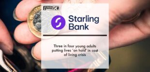 Starling Bank: Three in four young adults putting lives ‘on hold' in cost of living crisis | Fintech Finance