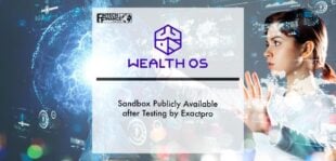 WealthOS Sandbox Publicly Available after Testing by Exactpro | Fintech Finance