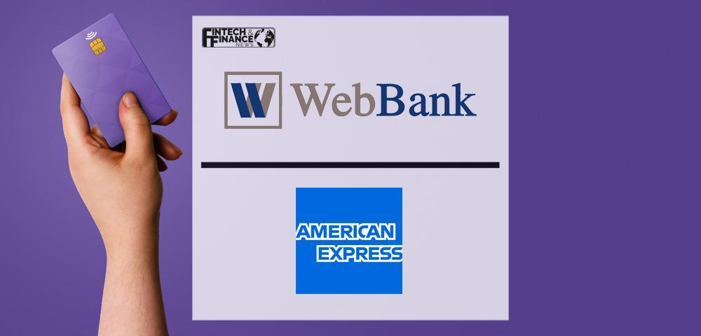 WebBank Collaborates with American Express to Expand Credit Card Issuing | Fintech Finance