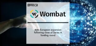 Wombat eyes European expansion following close of Series A funding round | Fintech Finance