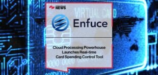 Cloud Processing Powerhouse Enfuce Launches Real-time Card Spending Control Tool | Fintech Finance
