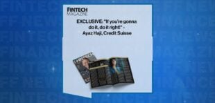 EXCLUSIVE: "If you’re gonna do it, do it right!" - Ayaz Haji, Credit Suisse in 'The Fintech Magazine' | FF News