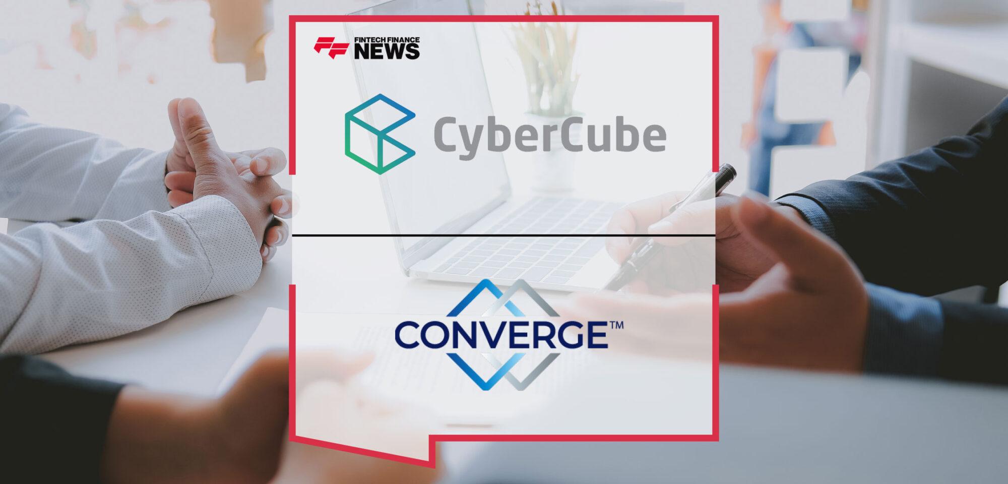 New Cyber MGA Converge Partners With CyberCube to Bolster Proprietary Underwriting Ecosystem | Fintech Finance