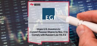 Emergent Global Capital Urges U.S. Investors to Convert Russian Shares by Nov. 11 to Comply with Russian Law 114-FZ | Fintech Finance