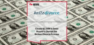 Hello Divorce Closes $3.25M in Oversubscribed Seed Round to Disrupt the Broken Divorce Process | Fintech Finance
