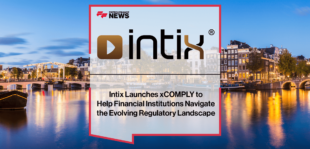 Intix launches xCOMPLY | FF News | Fintech Finance