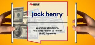 Jack Henry™ Launches Standalone, Real-Time Person-to-Person (P2P) Payments | FF News