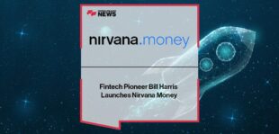 Fintech Pioneer Bill Harris Launches Nirvana Money | FF News