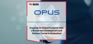 Opus Expands Its Global Footprint With a Brand-new Development and Delivery Center in Hyderabad | Fintech Finance
