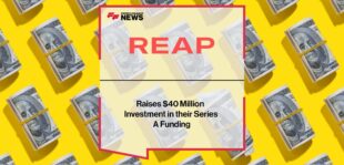 REAP Raises $40 Million Investment in their Series A Funding | Fintech Finance