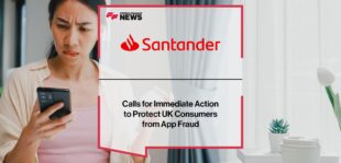 Santander Calls for Immediate Action to Protect UK Consumers from App Fraud | Fintech Finance