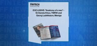 EXCLUSIVE: "Anatomy of a neo" - Dr Dennis Khoo, TMRW and Georg Ludviksson, Meniga in 'The Fintech Magazine' | FF News