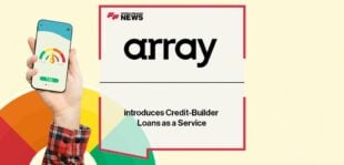 Array introduces Credit-Builder Loans as a Service | FF News