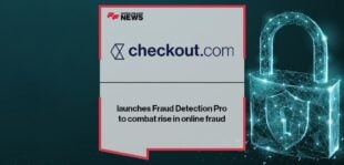 Checkout.com launches Fraud Detection Pro to combat rise in online fraud | FF News