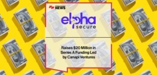 Elpha Secure Raises $20 Million in Series A Funding Led by Canapi Ventures | Fintech Finance