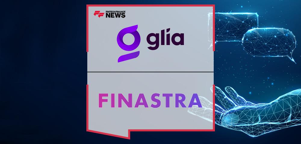 Glia and Finastra to Accelerate Transition from Phone-First to Digital-First Customer Service for Financial Institutions | FF News