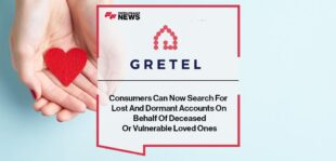 Consumers Can Now Search For Lost And Dormant Accounts On Behalf Of Deceased Or Vulnerable Loved Ones With Gretel | FF News