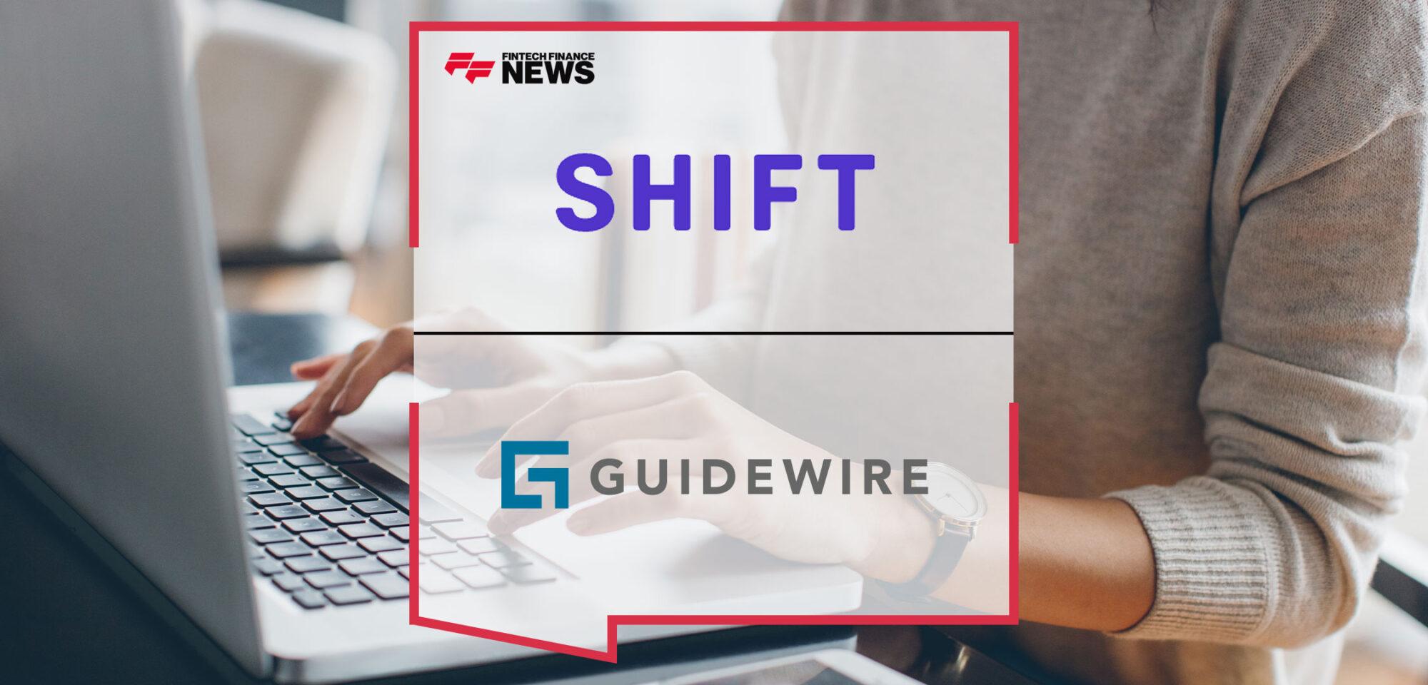 Shift Technology Bings New Accelerator to Guidewire Marketplace | Fintech Finance