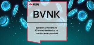 BVNK acquires UK licensed E-Money Institution to accelerate expansion | FF News