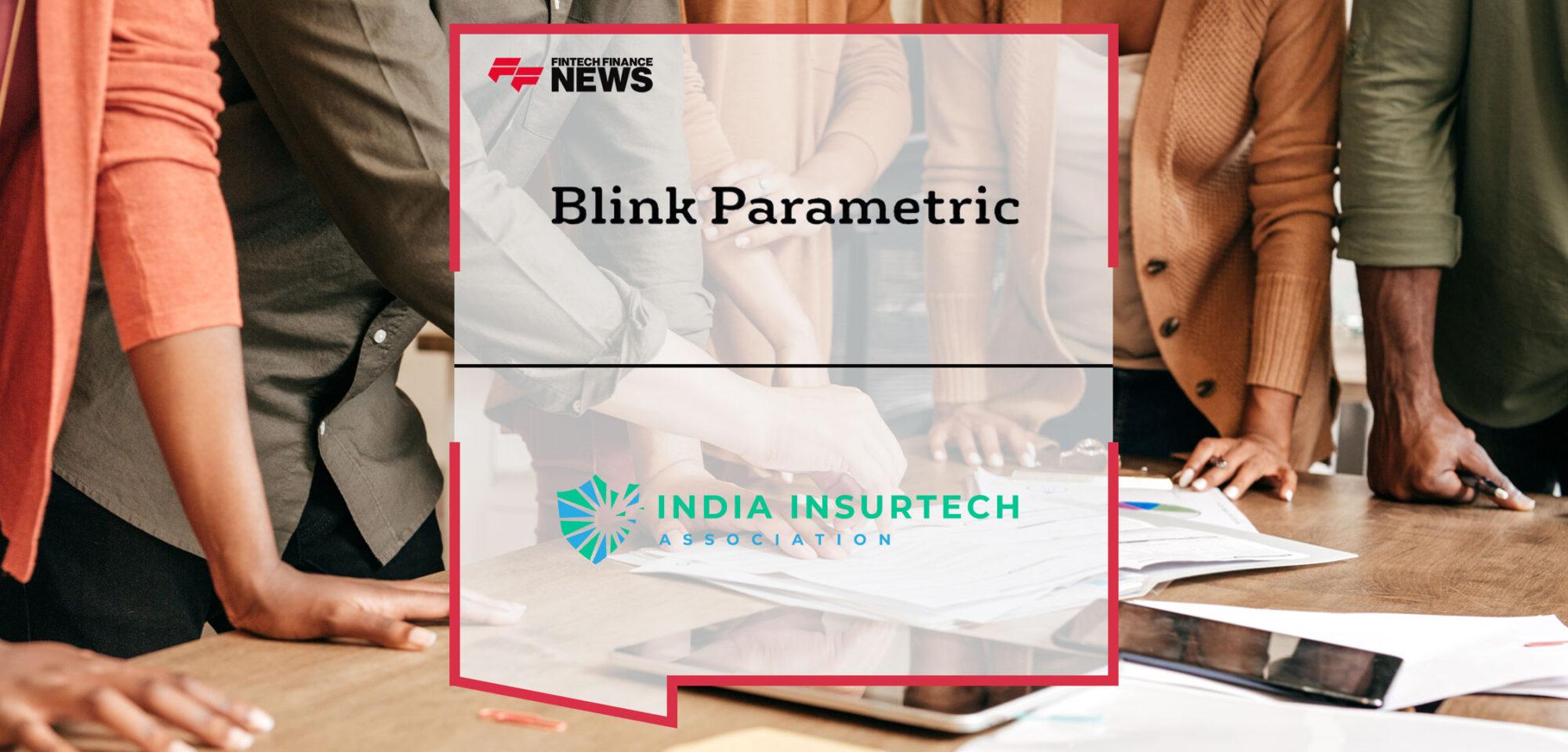 Blink Parametric Joins India InsurTech Association | Fintech Finance