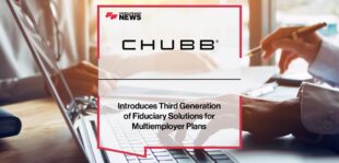 Chubb Introduces Third Generation of Fiduciary Solutions for Multiemployer Plans | Fintech Finance