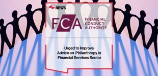 FCA Urged to Improve Advice on Philanthropy in Financial Services Sector | FF News