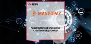 MANGOPAY Appoints Ronen Benchetrit as Chief Technology Officer | Fintech Finance
