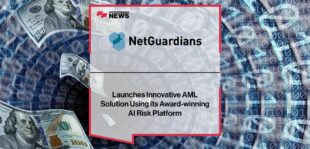 NetGuardians launches Innovative AML Solution Using its Award-winning AI Risk Platform | Fintech Finance