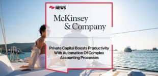 Private Capital Boosts Productivity With Automation Of Complex Accounting Processes | Fintech Finance