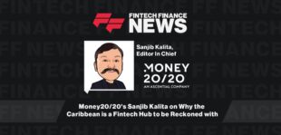Money20/20's Sanjib Kalita on Why the Caribbean is a Fintech Hub to be Reckoned with | FF News