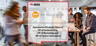 Pie Insurance Announces Strategic Hires of VP of Underwriting, VP of Marketing and VP of Claims Operations | FF News